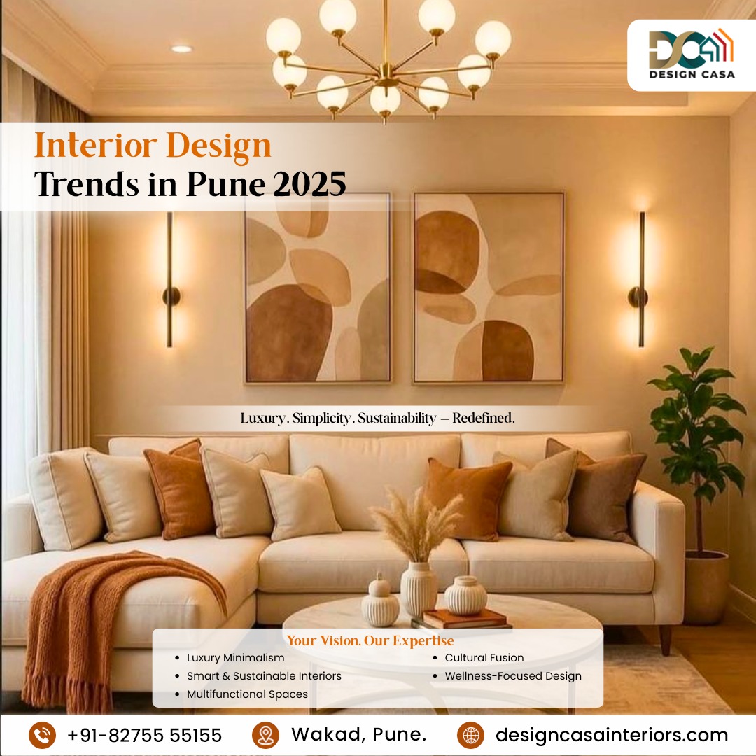 Interior Design Trends in Pune 2025 | Expert Insights from Design CASA ...